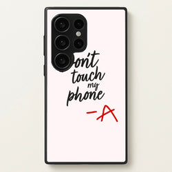 Don't Touch My Phone - PLL  - Pretty Little Liars Phone Case for Galaxy S24 Ultra