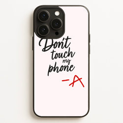 Don't Touch My Phone - PLL  - Pretty Little Liars Phone Case for iPhone 12 Pro Max