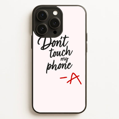 Don't Touch My Phone - PLL  - Pretty Little Liars Phone Case for iPhone 12 Pro Max