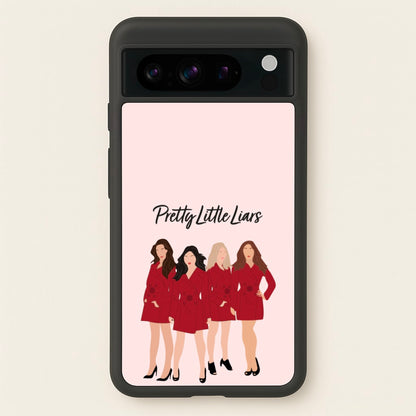 Girls - PLL  - Pretty Little Liars Phone Case for Google Pixel 8 Pro