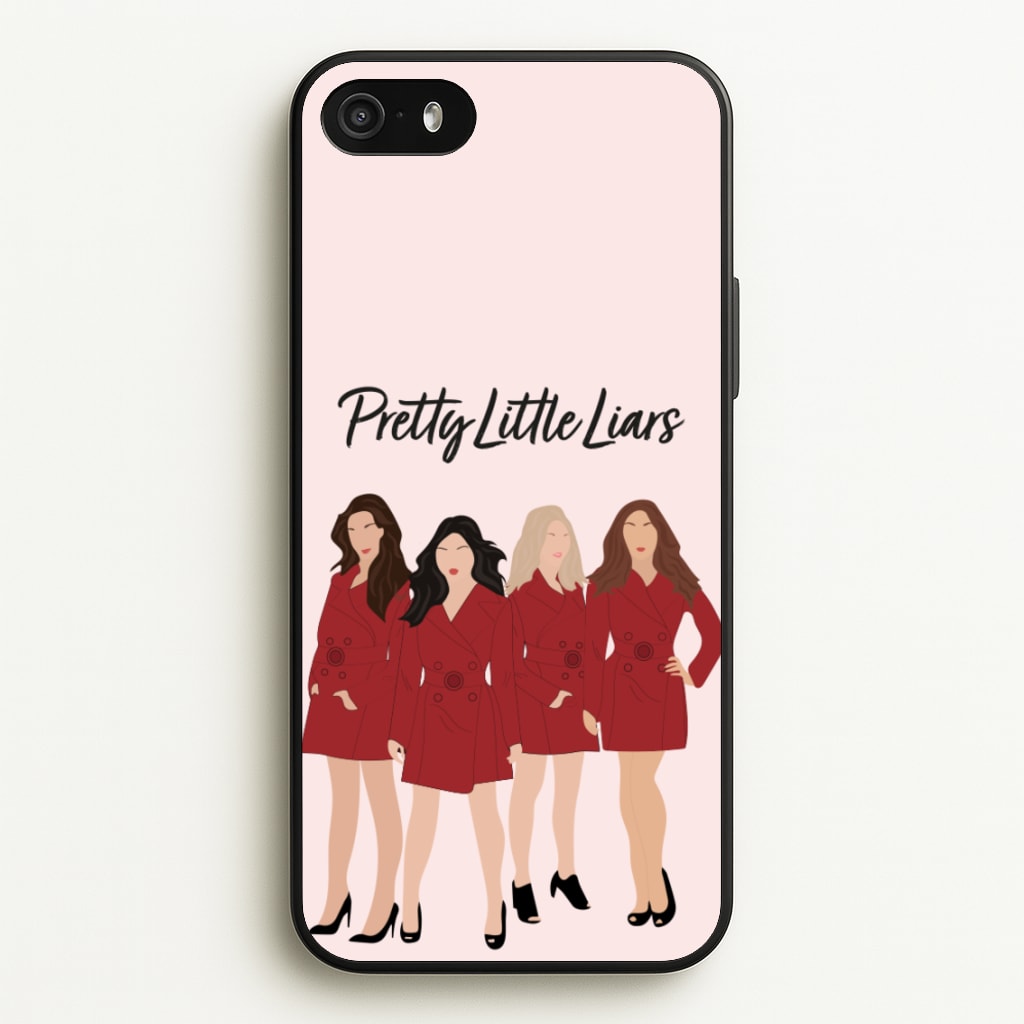 Girls - PLL  - Pretty Little Liars Phone Case for iPhone 5 / 5s / SE 2016