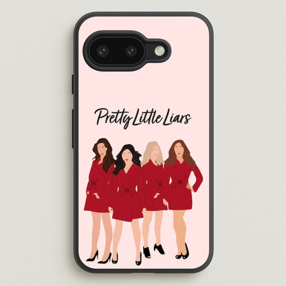 Girls - PLL  - Pretty Little Liars Phone Case for Google Pixel 9a