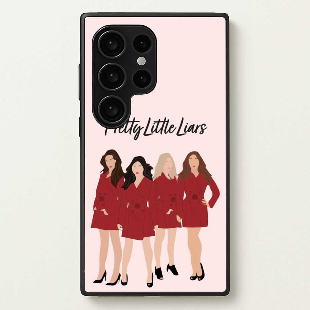 Girls - PLL  - Pretty Little Liars Phone Case for Galaxy S24 Ultra
