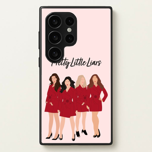 Girls - PLL  - Pretty Little Liars Phone Case for Galaxy S24 Ultra