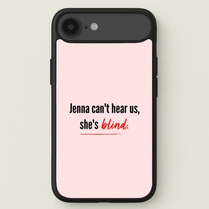 Jenna Can't Hear Us, She's Blind - PLL Phone Case for iPhone 17 Air