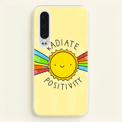 Radiate Positivity Sunshine - Positivity  - Positivity Phone Case for Huawei P30