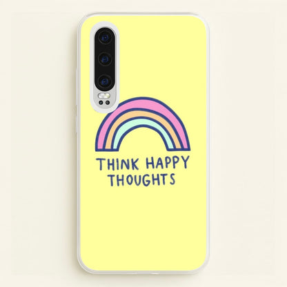 Think Happy Thoughts - Positivity  - Positivity Phone Case for Huawei P30