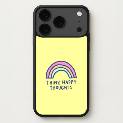 Think Happy Thoughts - Positivity Phone Case for iPhone 17 Pro Max