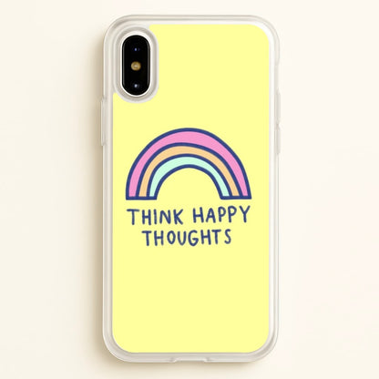 Think Happy Thoughts - Positivity  - Positivity Phone Case for iPhone X / XS