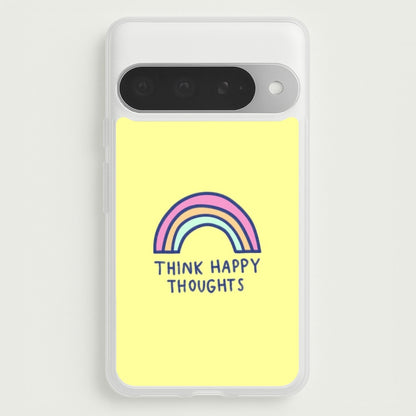 Think Happy Thoughts - Positivity Phone Case for Google Pixel 10 Pro XL