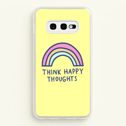 Think Happy Thoughts - Positivity  - Positivity Phone Case for Galaxy S10e