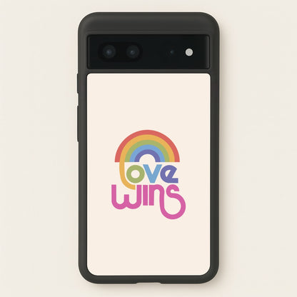 Love Wins - Pride  - Pride Phone Case for Google Pixel 7