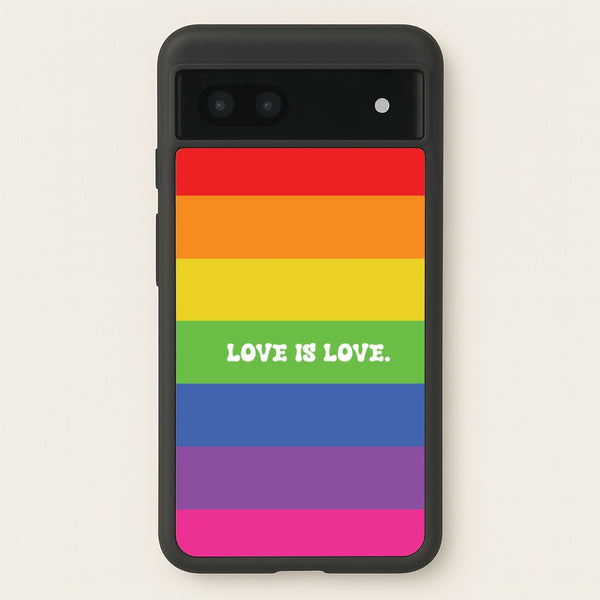 Love Is Love - Pride  - Pride Phone Case for Google Pixel 6a