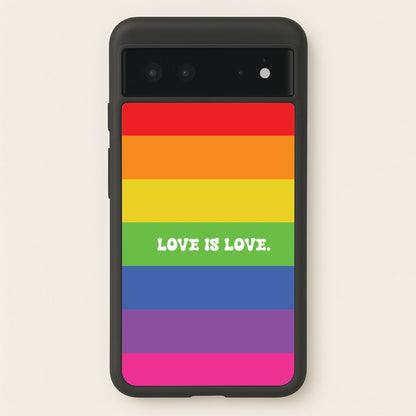 Love Is Love - Pride  - Pride Phone Case for Google Pixel 6