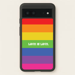 Love Is Love - Pride  - Pride Phone Case for Google Pixel 7