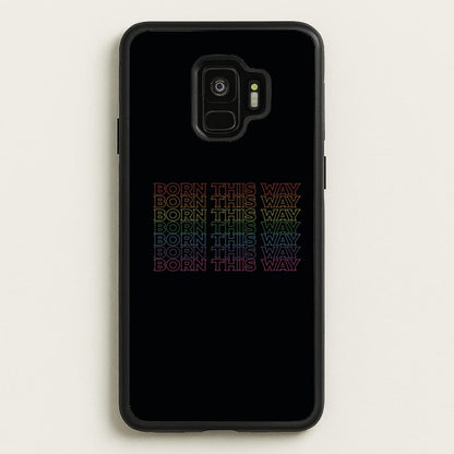 Born This Way - Pride  - Pride Phone Case for Galaxy S9