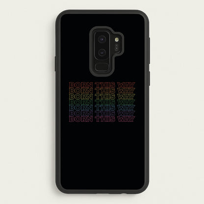Born This Way - Pride  - Pride Phone Case for Galaxy S9 Plus