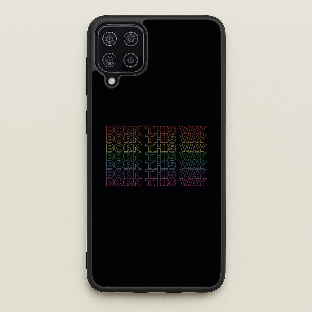 Born This Way - Pride  - Pride Phone Case for Galaxy A12