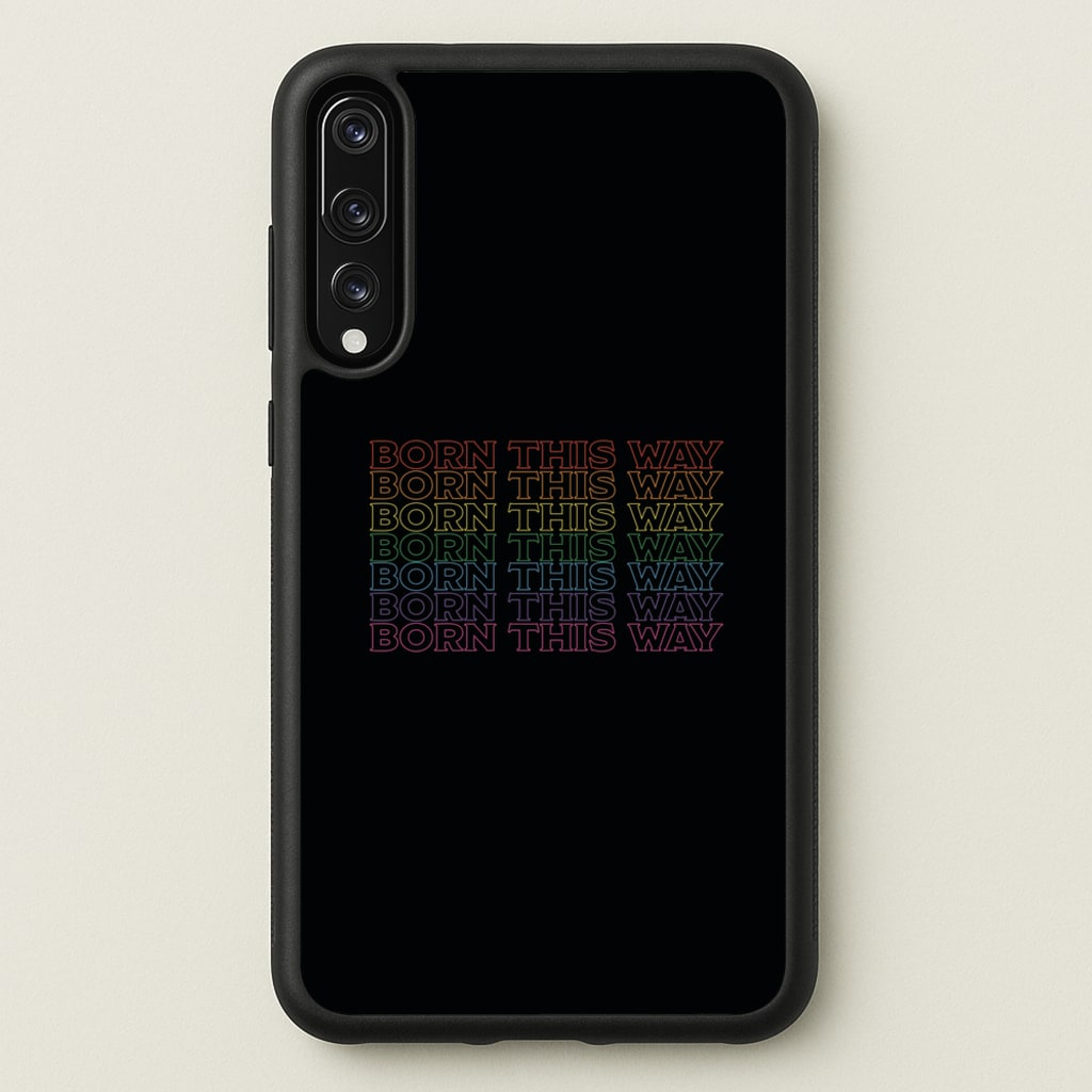Born This Way - Pride  - Pride Phone Case for Huawei P20 Pro