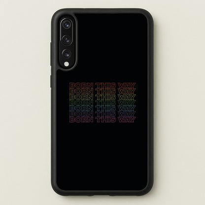 Born This Way - Pride  - Pride Phone Case for Huawei P20 Pro