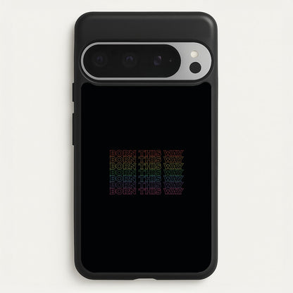 Born This Way - Pride  - Pride Phone Case for Google Pixel 9 Pro XL