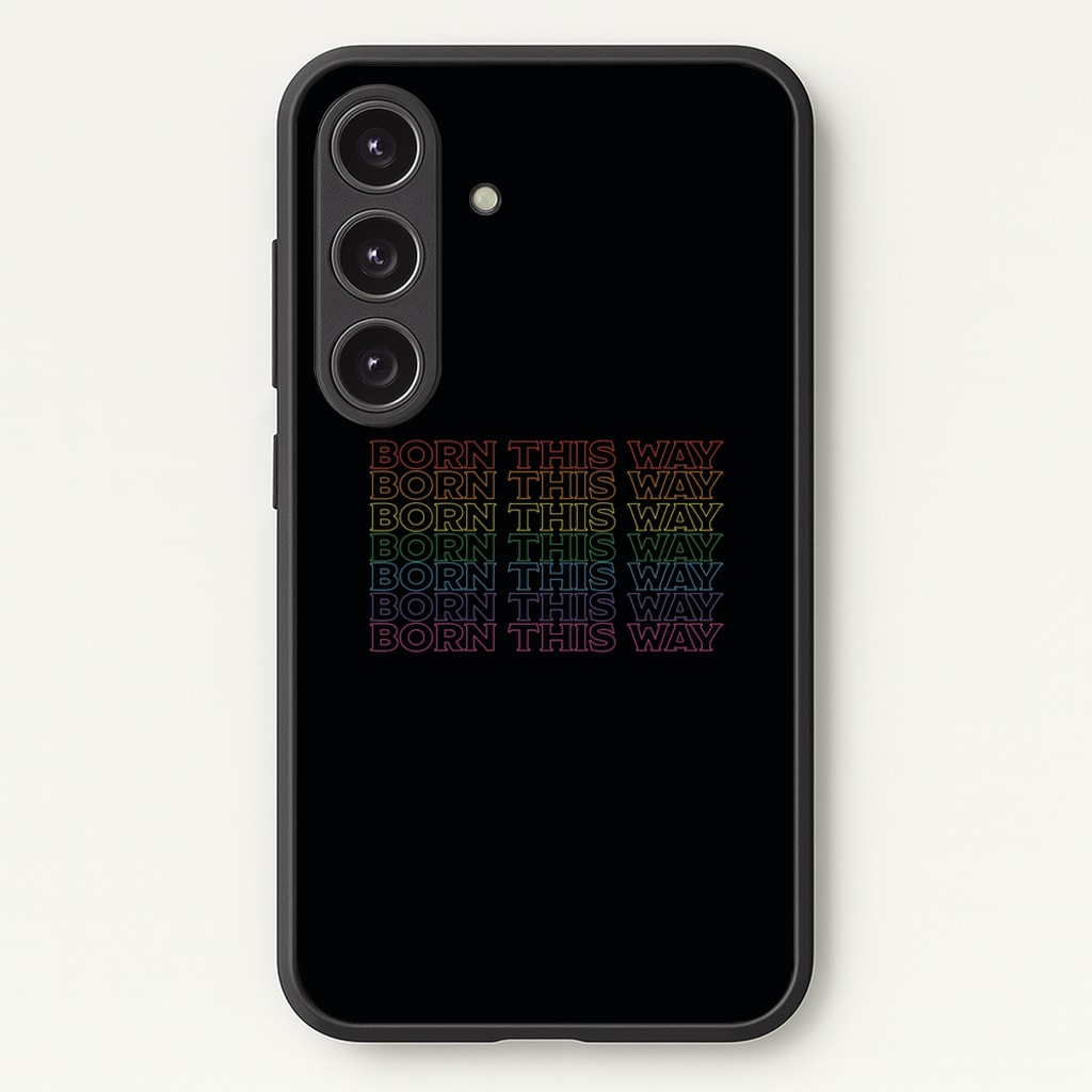 Born This Way - Pride  - Pride Phone Case for Galaxy S24
