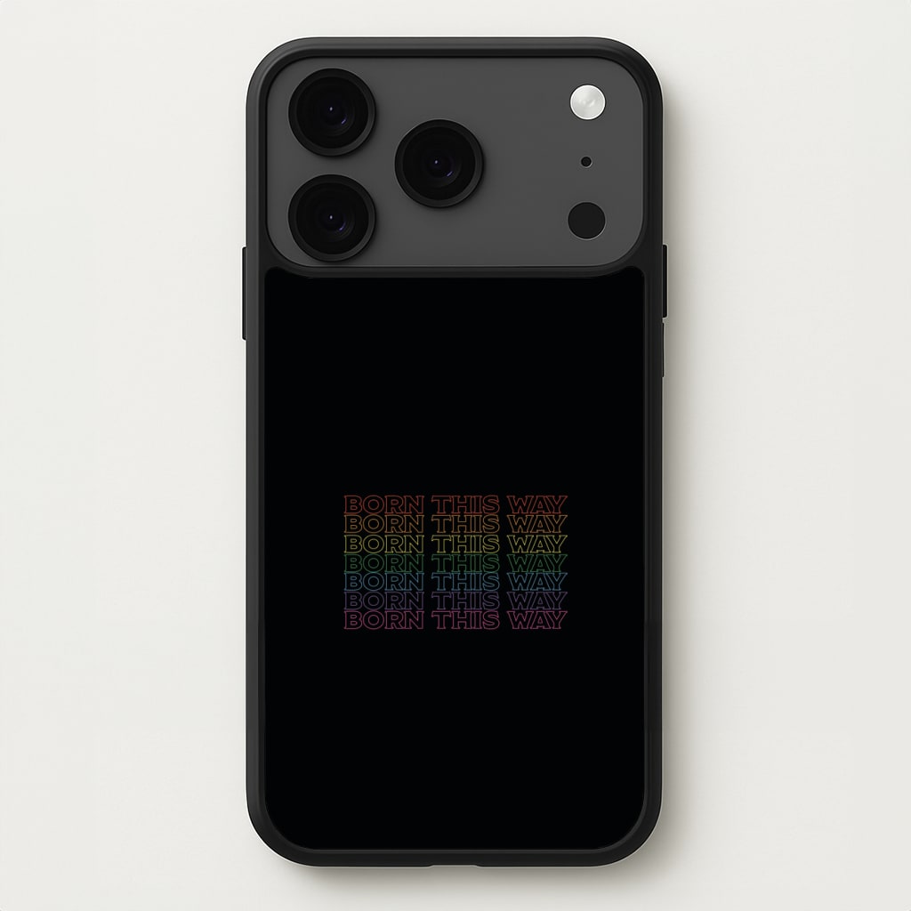 Born This Way - Pride Phone Case for iPhone 17 Pro Max