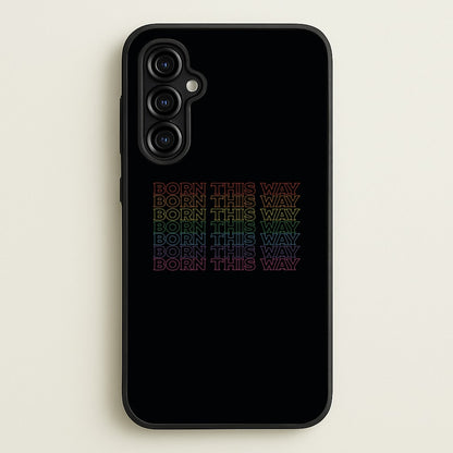 Born This Way - Pride  - Pride Phone Case for Galaxy A54