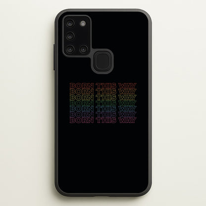 Born This Way - Pride  - Pride Phone Case for Galaxy A21s