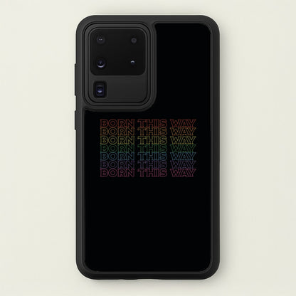 Born This Way - Pride  - Pride Phone Case for Galaxy S20 Ultra