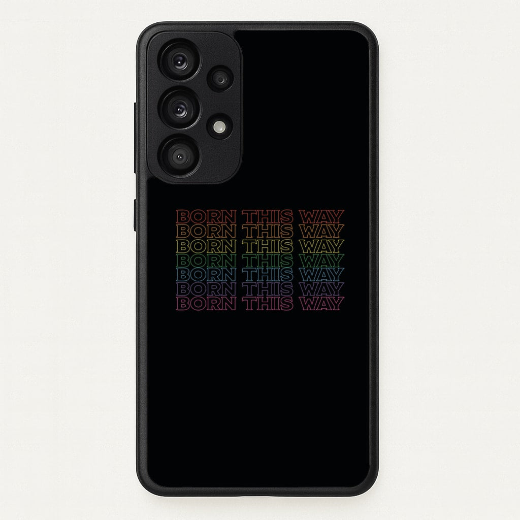 Born This Way - Pride  - Pride Phone Case for Galaxy A53