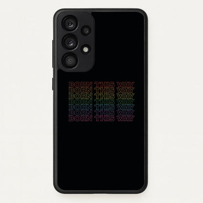 Born This Way - Pride  - Pride Phone Case for Galaxy A53