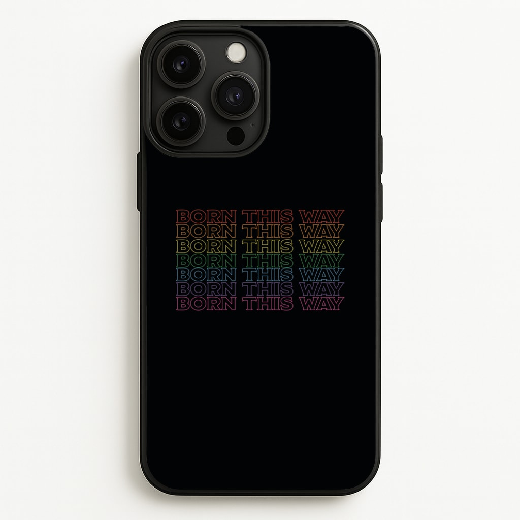 Born This Way - Pride  - Pride Phone Case for iPhone 13 Pro Max