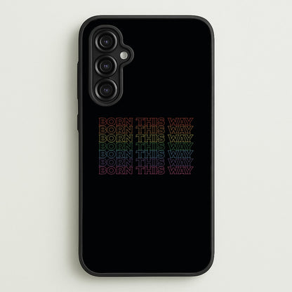 Born This Way - Pride  - Pride Phone Case for Galaxy A14