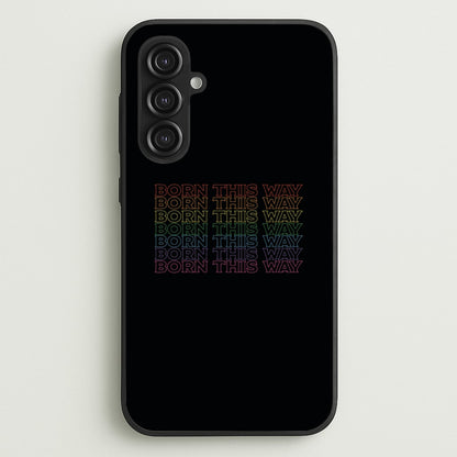 Born This Way - Pride  - Pride Phone Case for Galaxy S23FE