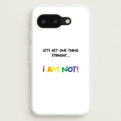 I Am Not - Pride  - Pride Phone Case for Google Pixel 9a