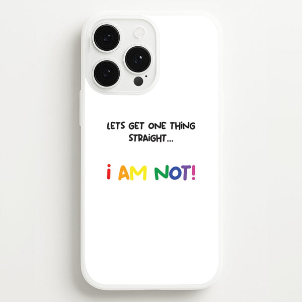 I Am Not - Pride  - Pride Phone Case for iPhone 13 Pro Max