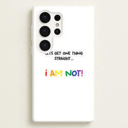 I Am Not - Pride  - Pride Phone Case for Galaxy S25 Ultra
