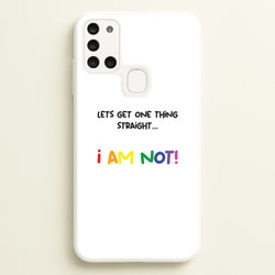 I Am Not - Pride  - Pride Phone Case for Galaxy A21s