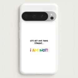 I Am Not - Pride  - Pride Phone Case for Google Pixel 9 Pro XL