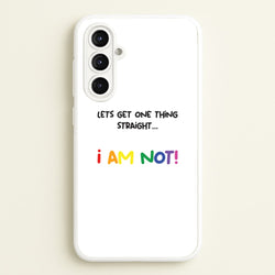 I Am Not - Pride  - Pride Phone Case for Galaxy A16