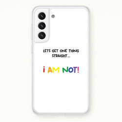 I Am Not - Pride  - Pride Phone Case for Galaxy S22 Plus