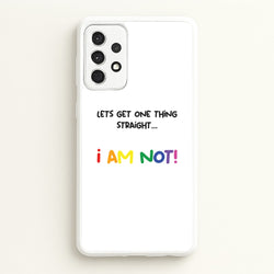 I Am Not - Pride  - Pride Phone Case for Galaxy A52 / A52s