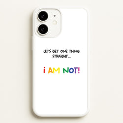 I Am Not - Pride  - Pride Phone Case for iPhone 11