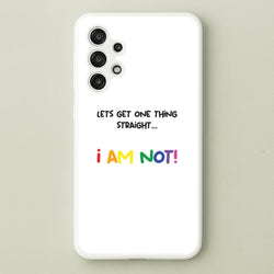 I Am Not - Pride  - Pride Phone Case for Galaxy A13