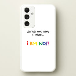 I Am Not - Pride  - Pride Phone Case for Galaxy A15