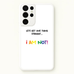 I Am Not - Pride  - Pride Phone Case for Galaxy S21 Ultra