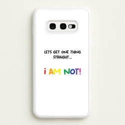 I Am Not - Pride  - Pride Phone Case for Galaxy S10e