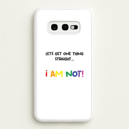 I Am Not - Pride  - Pride Phone Case for Galaxy S10e
