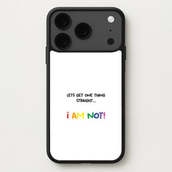 I Am Not - Pride Phone Case for iPhone 17 Pro